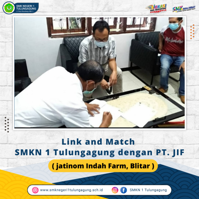 Link and match SMKN 1 Tulungagung dengan PT. JiF jatinom Indah Farm, Blitar