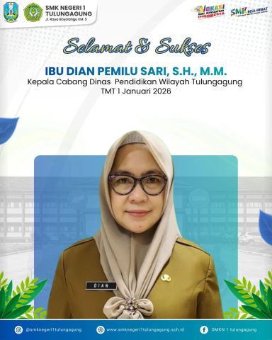Selamat dan Sukses kepada Ibu Dian Pemilu Sari, S.H., M.M. Kepala Cabang Dinas Pendidikan Wilayah Tulungagung TMT 1 Januari 2026