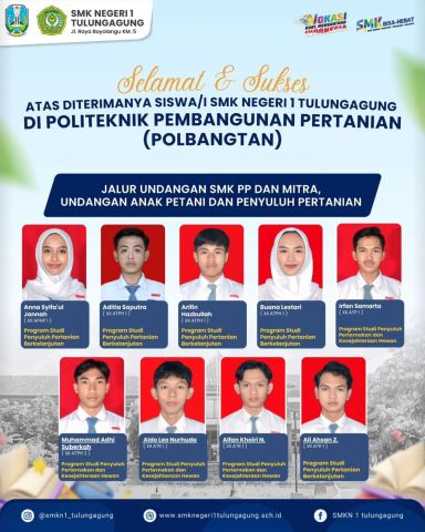 Selamat kepada alumni SMKN 1 Tulungagung Tahun Pelajaran 2024/2025 yang lolos seleksi dan diterima di Politeknik Pembangunan Pertanian Polbangtan Malang
