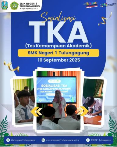 SOSIALISASI TES KEMAMPUAN AKADEMIK TKA DI SMK NEGERI 1 TULUNGAGUNG