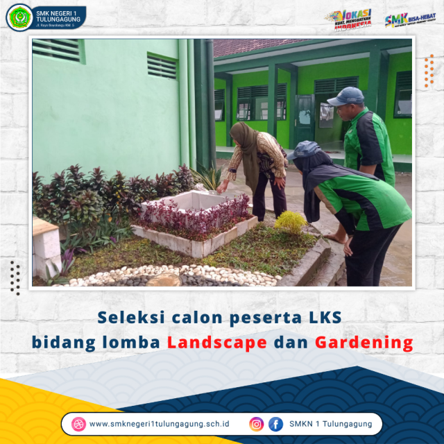 Seleksi calon peserta LKS  bidang lomba Landscape dan Gardening